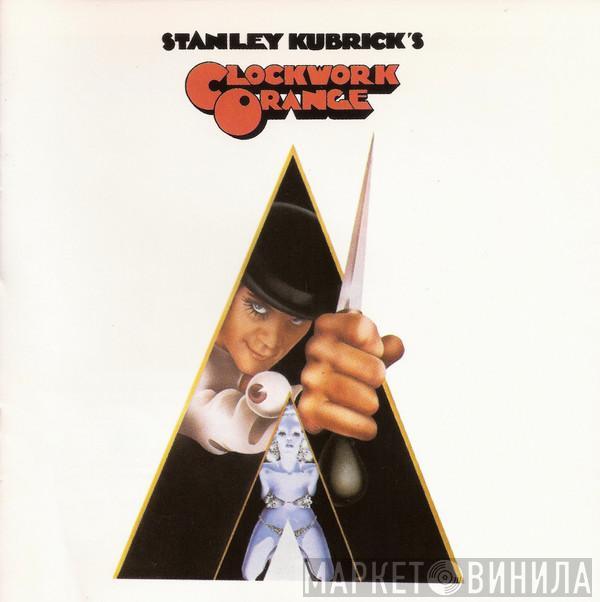  - Stanley Kubrick's A Clockwork Orange (Music From The Soundtrack)