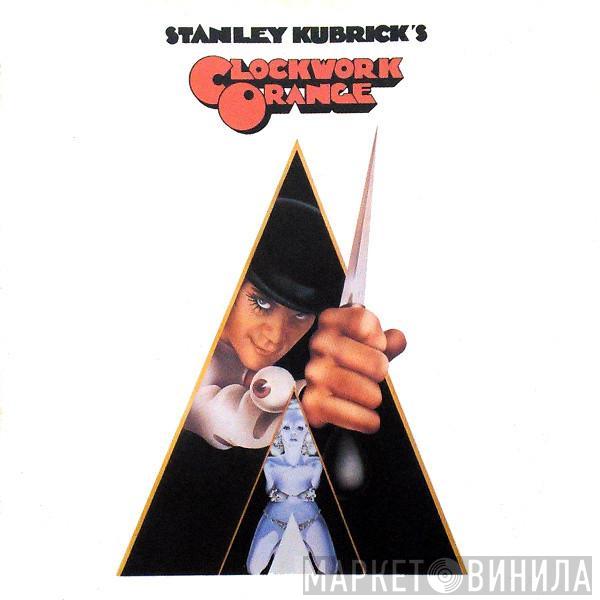  - Stanley Kubrick's A Clockwork Orange (Music From The Soundtrack)