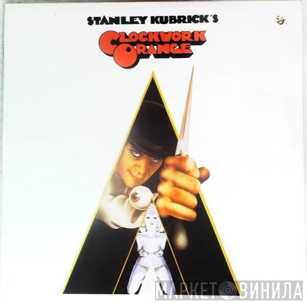  - Stanley Kubrick's A Clockwork Orange (Music From The Soundtrack)