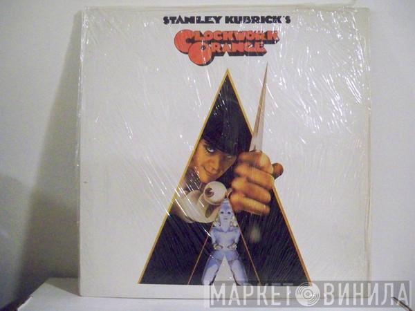  - Stanley Kubrick's A Clockwork Orange (Music From The Soundtrack)