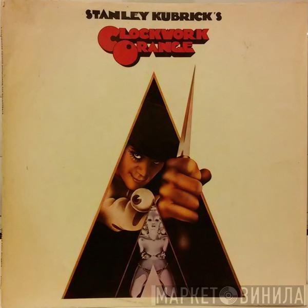  - Stanley Kubrick's A Clockwork Orange (Music From The Soundtrack)