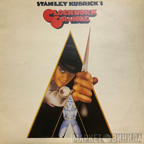  - Stanley Kubrick's A Clockwork Orange (Music From The Soundtrack)