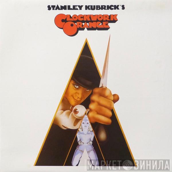  - Stanley Kubrick's A Clockwork Orange (Music From The Soundtrack)
