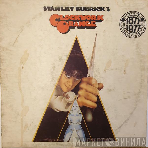  - Stanley Kubrick's A Clockwork Orange (Music From The Soundtrack)