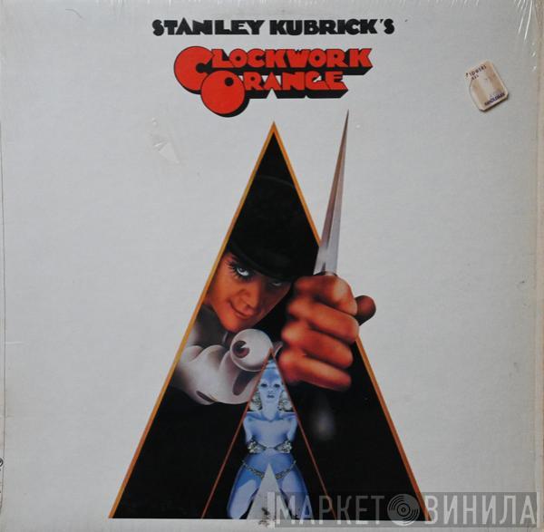  - Stanley Kubrick's A Clockwork Orange (Music From The Soundtrack)
