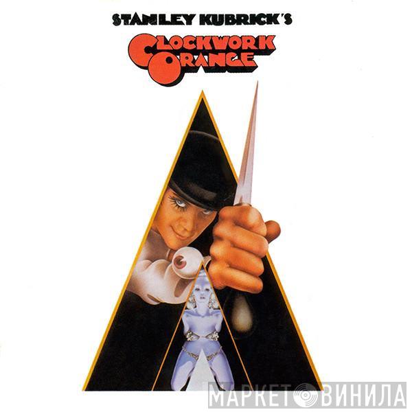  - Stanley Kubrick's A Clockwork Orange - Music From The Original Motion Picture Soundtrack