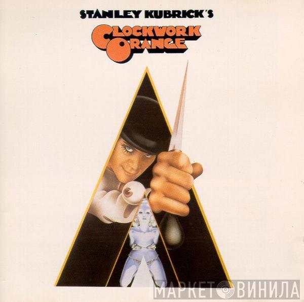  - Stanley Kubrick's A Clockwork Orange - Music From The Original Motion Picture Soundtrack