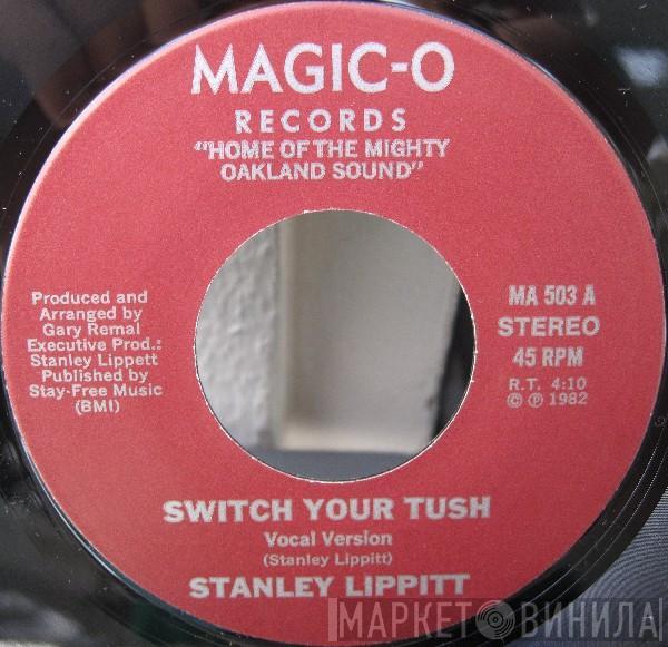 Stanley Lippitt - Switch Your Tush
