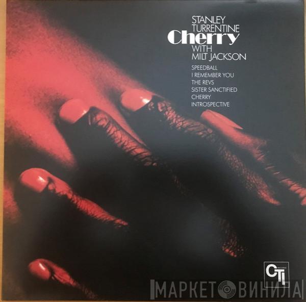 Stanley Turrentine, Milt Jackson - Cherry