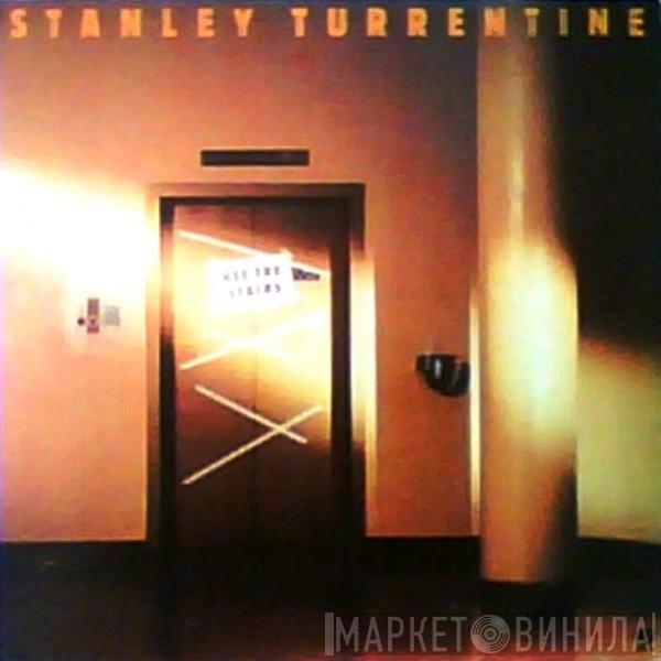 Stanley Turrentine - Use The Stairs