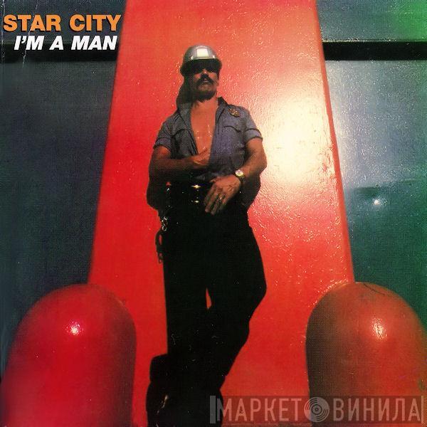  Star City  - I'm A Man