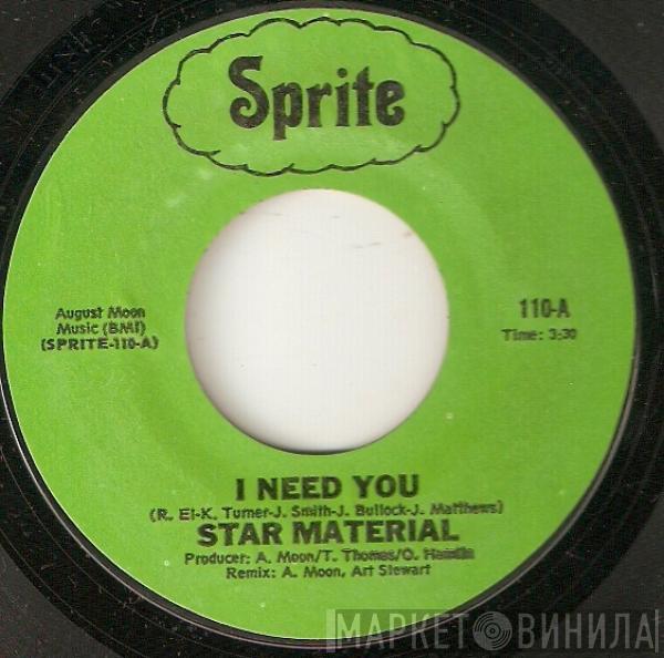 Star Material - I Need You / Give Me Some Play