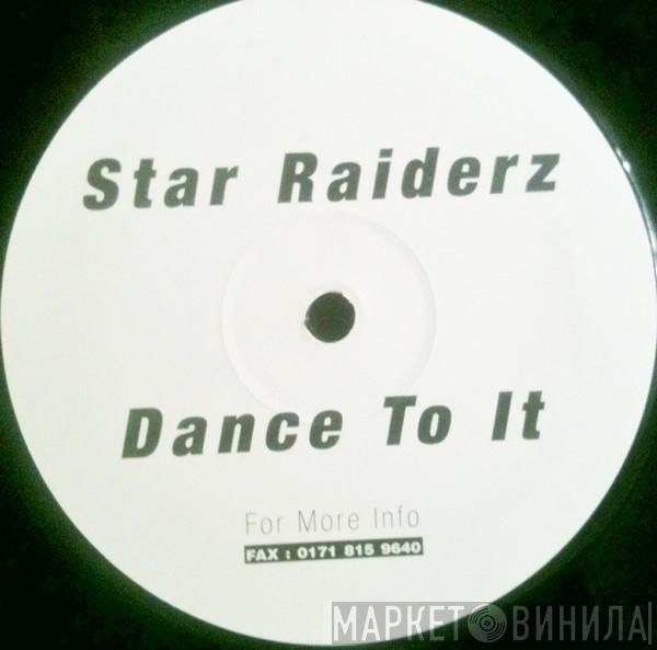 Star Raiderz - Dance To It