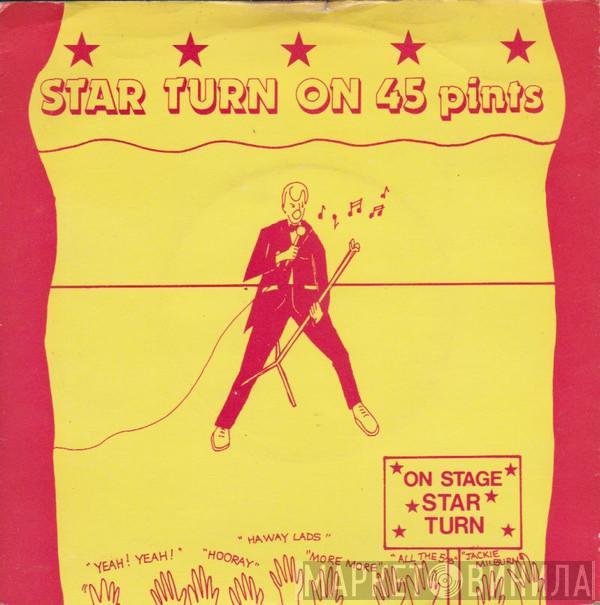 Star Turn on 45 Pints - Star Turn On 45 (Pints)