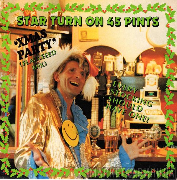Star Turn on 45 Pints - Xmas Party (Flacceeed Mix)