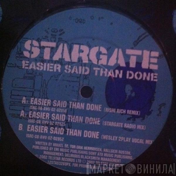 StarGate  - Easier Said Than Done