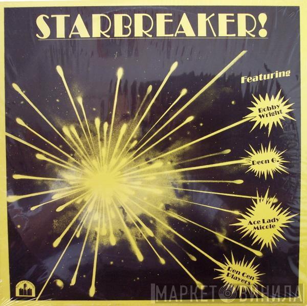  - Starbreaker!