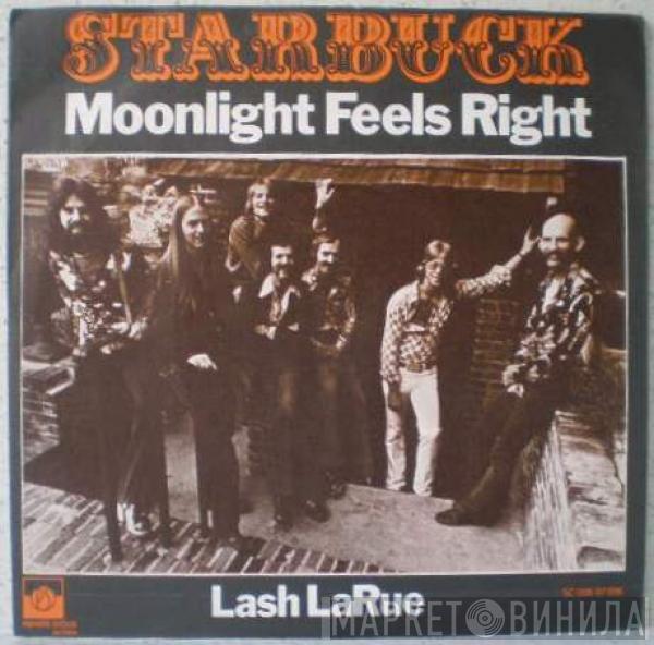 Starbuck  - Moonlight Feels Right