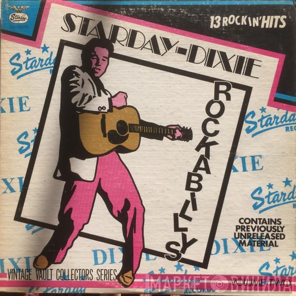  - Starday-Dixie Rockabillys Volume Two