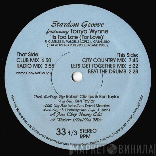 Stardom Groove, Tonya Wynne - Its Too Late (For Love)