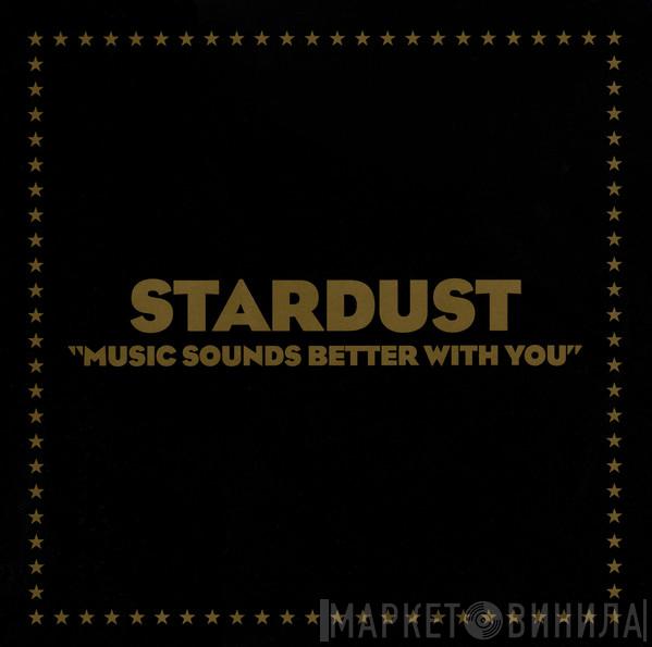 Stardust - Music Sounds Better With You