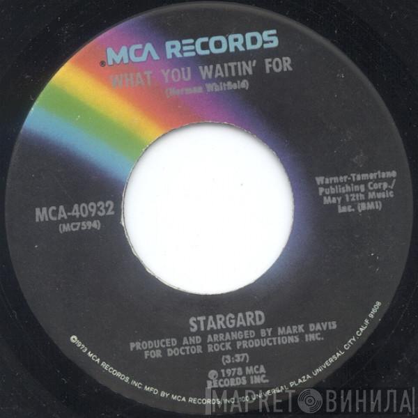 Stargard - What You Waitin' For