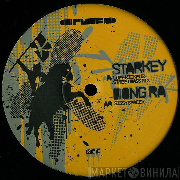 Starkey, Bong-Ra - Lupe Kick Push / Sissy Spacek