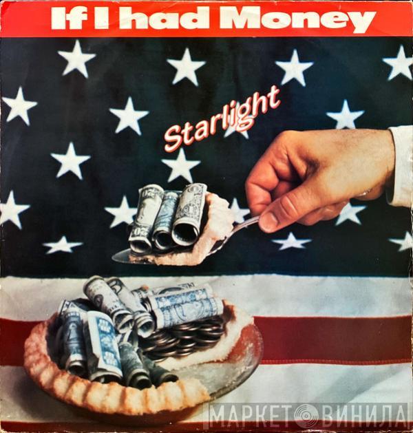 Starlight  - If I Had Money