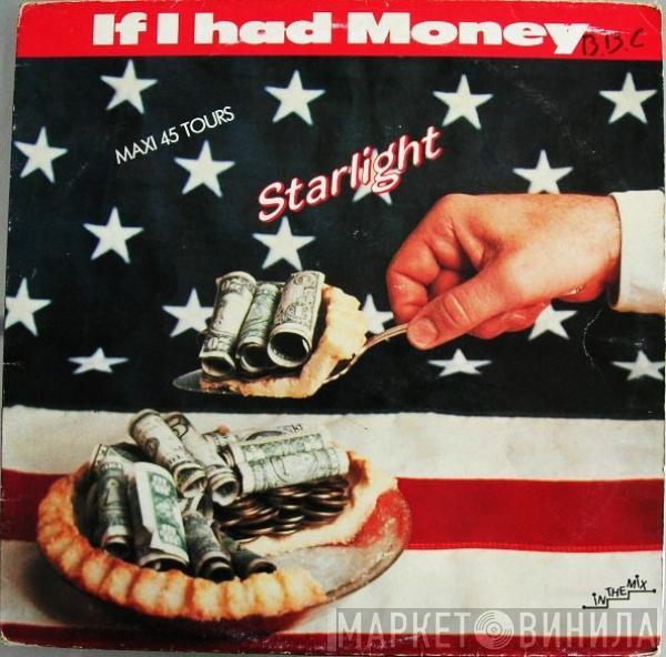 Starlight  - If I Had Money