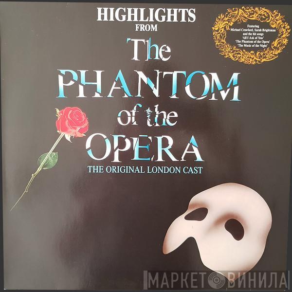 Starring "The Phantom Of The Opera" Original London Cast , Michael Crawford , Sarah Brightman  Steve Barton  - Highlights From The Phantom Of The Opera