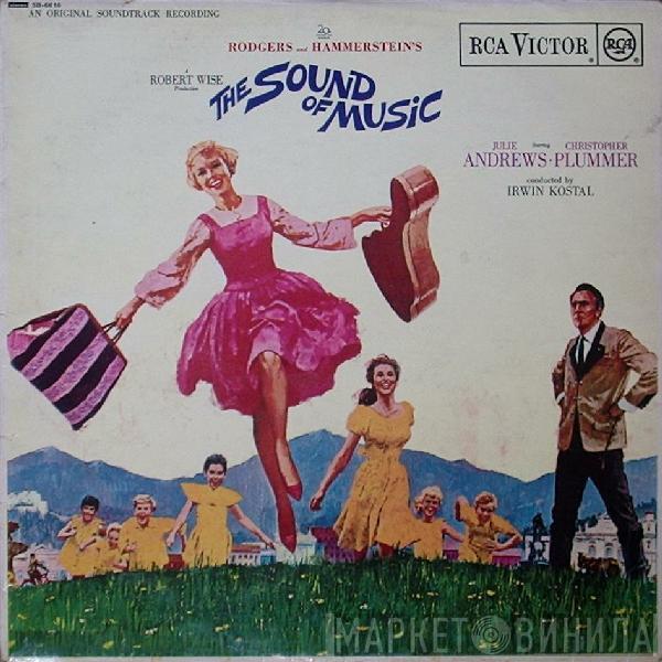 Starring Rodgers & Hammerstein & Julie Andrews Conducted By Christopher Plummer  Irwin Kostal  - The Sound Of Music (An Original Soundtrack Recording)