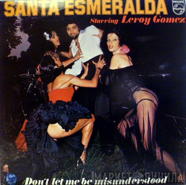 Starring Santa Esmeralda  Leroy Gomez  - Don't Let Me Be Misunderstood