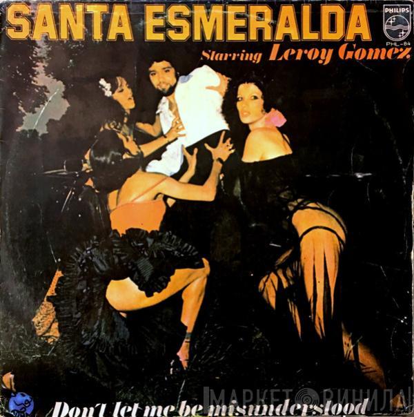 Starring Santa Esmeralda  Leroy Gomez  - Don't Let Me Be Misunderstood