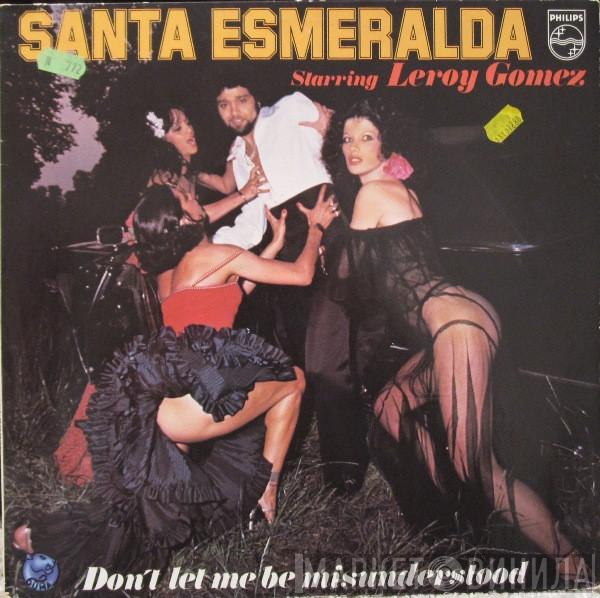 Starring Santa Esmeralda  Leroy Gomez  - Don't Let Me Be Misunderstood