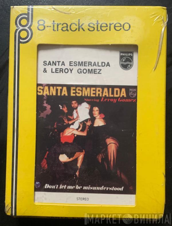 Starring Santa Esmeralda  Leroy Gomez  - Don't Let Me Be Misunderstood