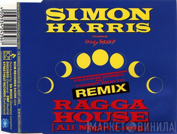 Starring Simon Harris  Daddy Freddy  - Ragga House (All Night Long) (Remix)