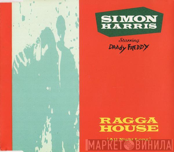 Starring Simon Harris  Daddy Freddy  - Ragga House (All Night Long)