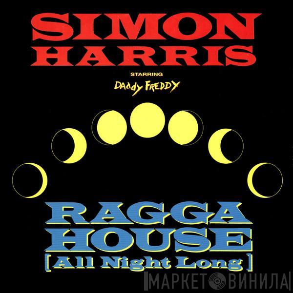 Starring Simon Harris  Daddy Freddy  - Ragga House (All Night Long)