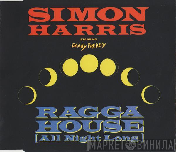 Starring Simon Harris  Daddy Freddy  - Ragga House (All Night Long)
