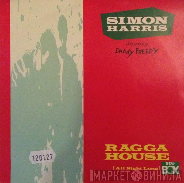 Starring Simon Harris  Daddy Freddy  - Ragga House (All Night Long)