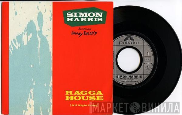 Starring Simon Harris  Daddy Freddy  - Ragga House (All Night Long)