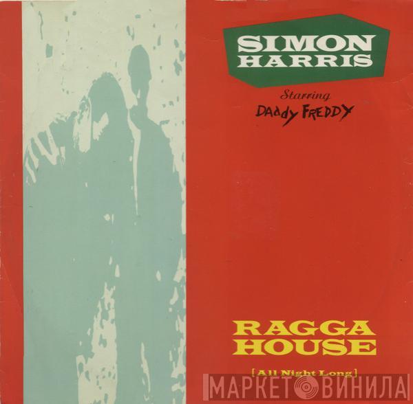 Starring Simon Harris  Daddy Freddy  - Ragga House (All Night Long)