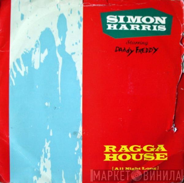 Starring Simon Harris  Daddy Freddy  - Ragga House (All Night Long)