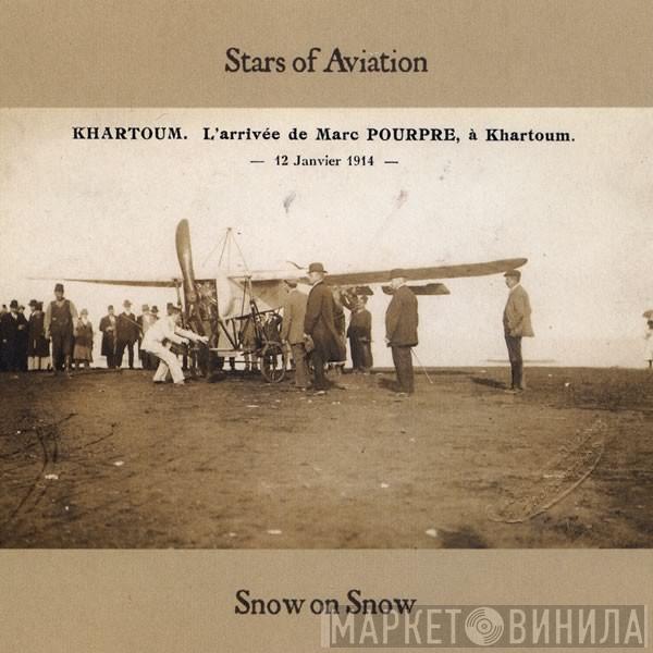  Stars Of Aviation  - Snow On Snow