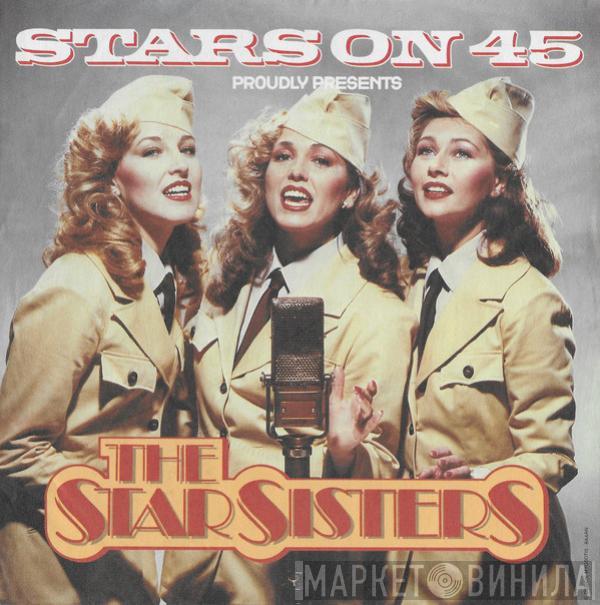  Stars On 45  - Proudly Presents The Star Sisters