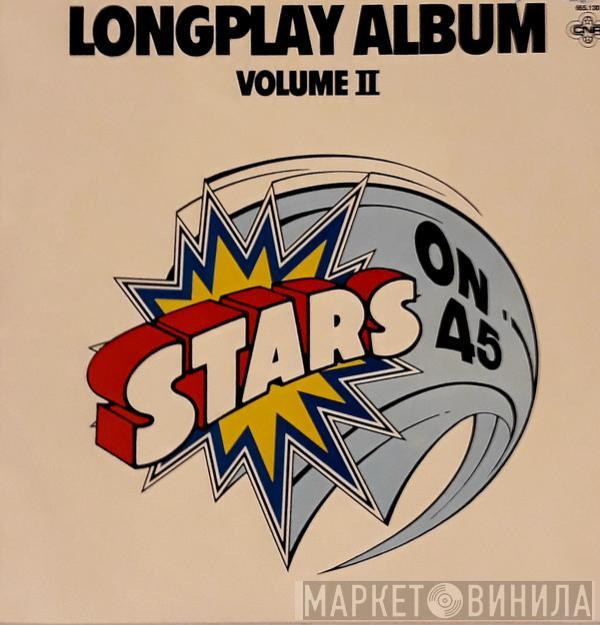  Stars On 45  - Stars On 45 Longplay Album (Volume II)