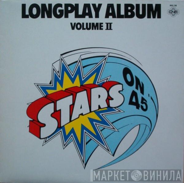  Stars On 45  - Stars On 45 Longplay Album (Volume II)