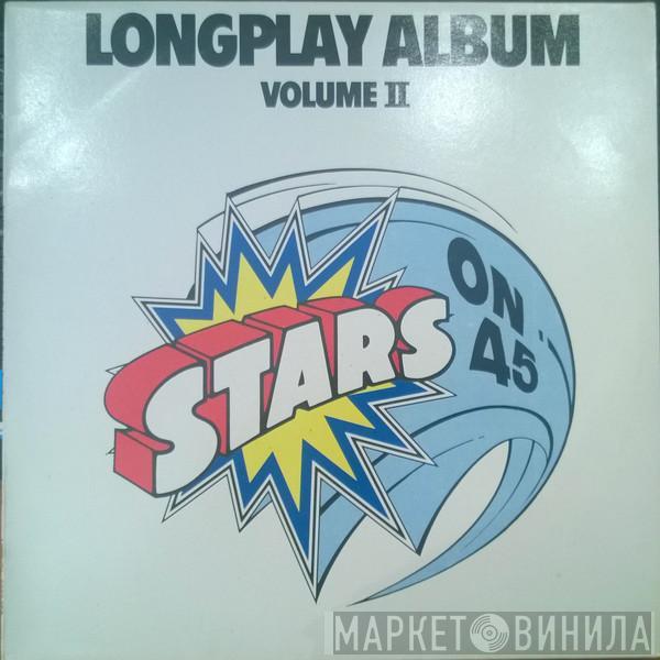  Stars On 45  - Stars On 45 Longplay Album (Volume II)
