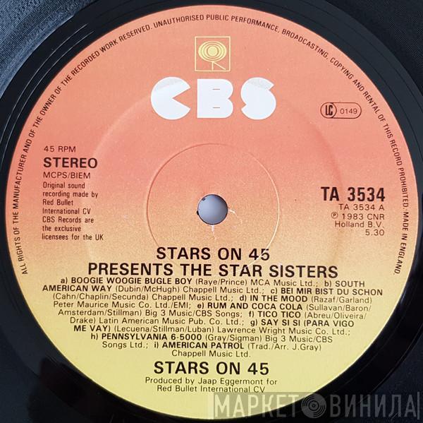 Stars On 45 - Stars On 45 Presents The Star Sisters