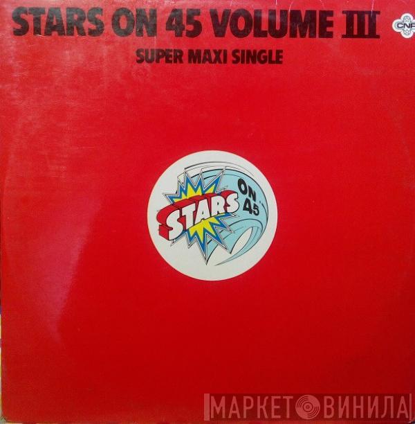  Stars On 45  - Stars On 45 Volume III